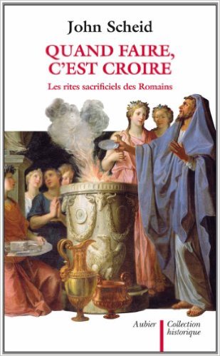 scheid-quand-faire-c-est-croire-rites-sacrificiels-romains